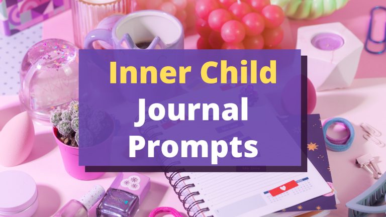 Unique Inner Child Journal Prompts for Self-Healing
